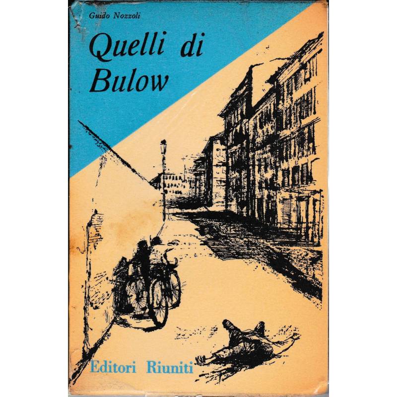 Quelli di Bulow (Cronache della 28a Brigata Garibaldi)