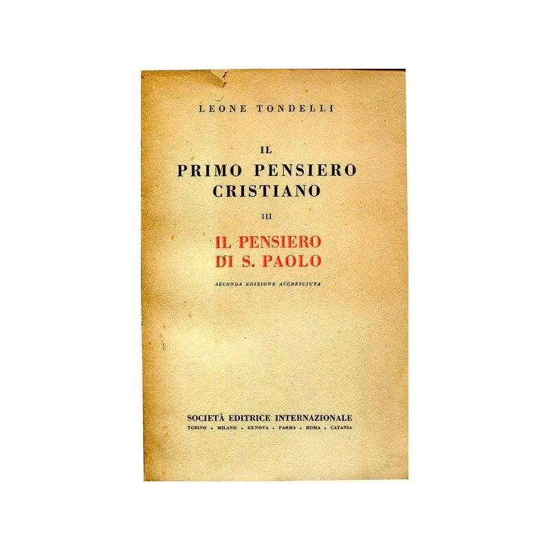 Il primo pensiero cristiano - Vol. III Il pensiero di San Paolo