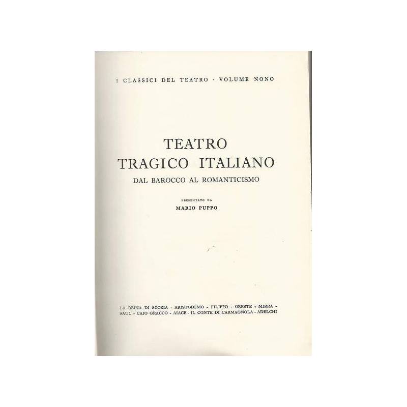 Teatro tragico italiano. Dal barocco al romanticismo.