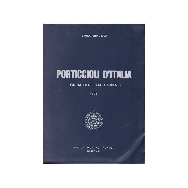 Porticcioli d'Italia. Guida degli Yachtsmen. 1975.