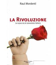 La rivoluzione. La nuova via al comunismo italiano