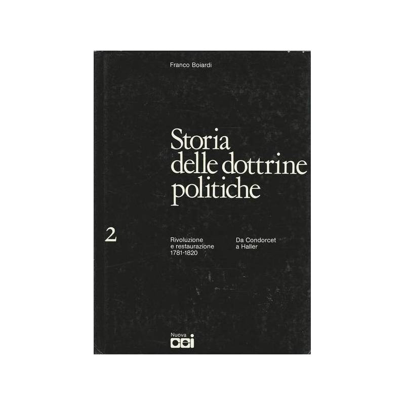 STORIA DELLE DOTTRINE POLITICHE. 2 RIVOLUZIONE E RESTAURAZIONE 1781-1820.