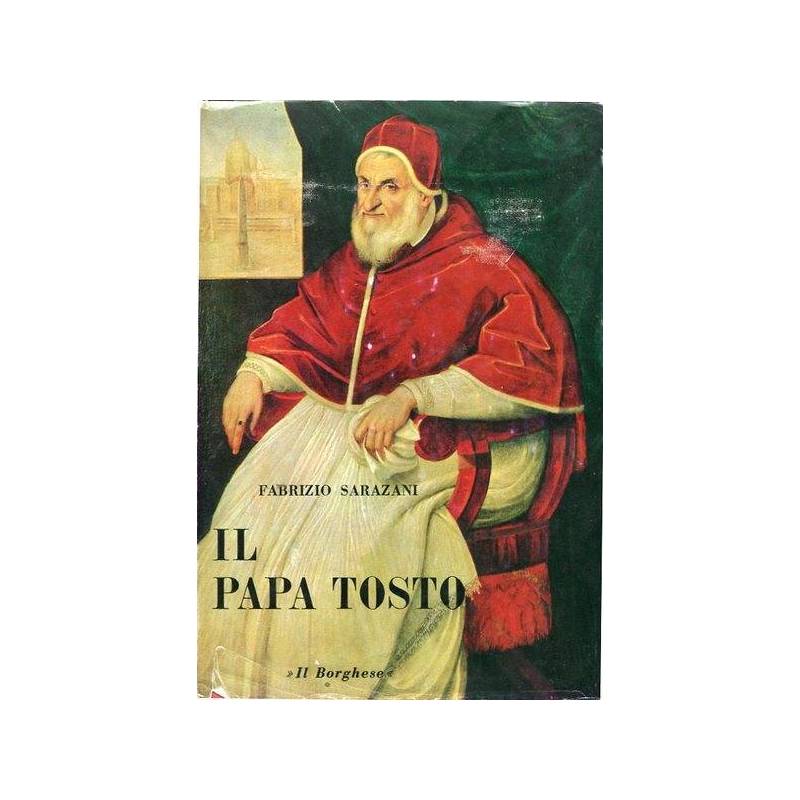 Il Papa tosto