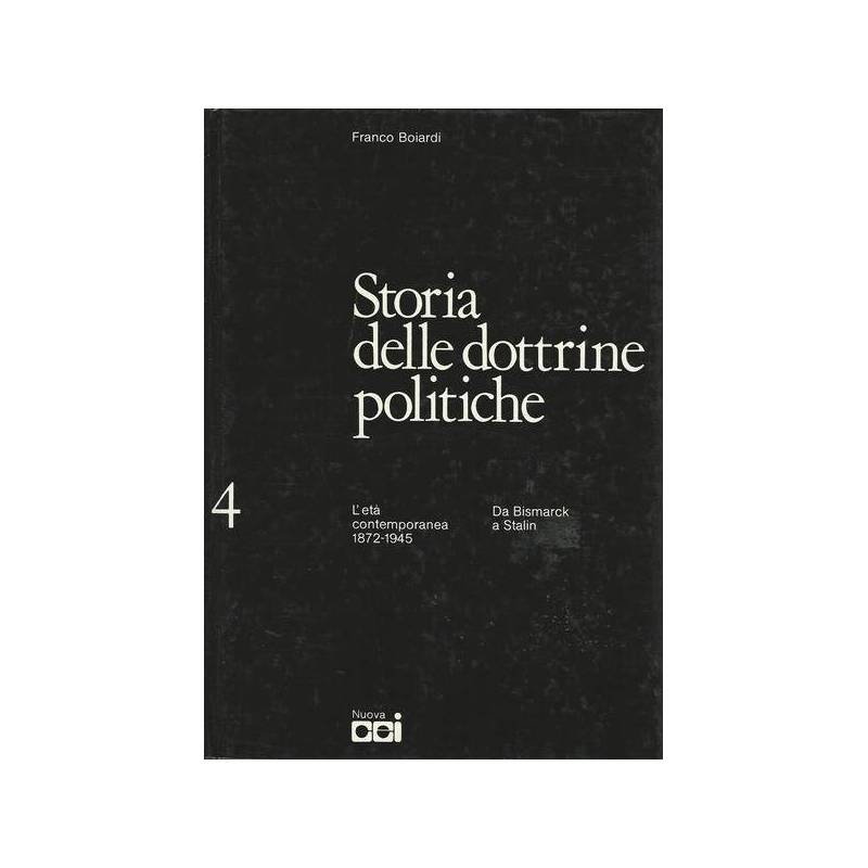 STORIA DELLE DOTTRINE POLITICHE. 4 L'ETÀ CONTEMPORANEA 1872-1945