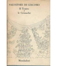 Opere di Salvatore Di Giacomo: Vol. II - IL TEATRO E LE CRONACHE