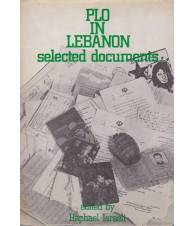 PLO in Lebanon. Selected Documents.