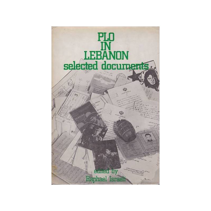 PLO in Lebanon. Selected Documents.