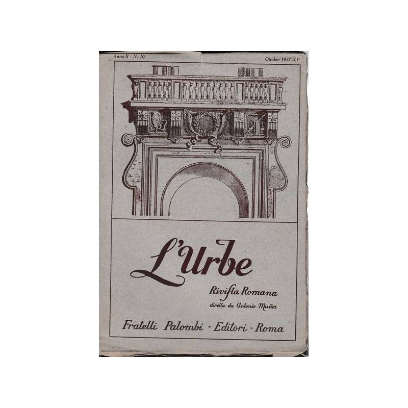 L'urbe. Rivista Romana. Anno II N° 10 Ott. 1937 XV