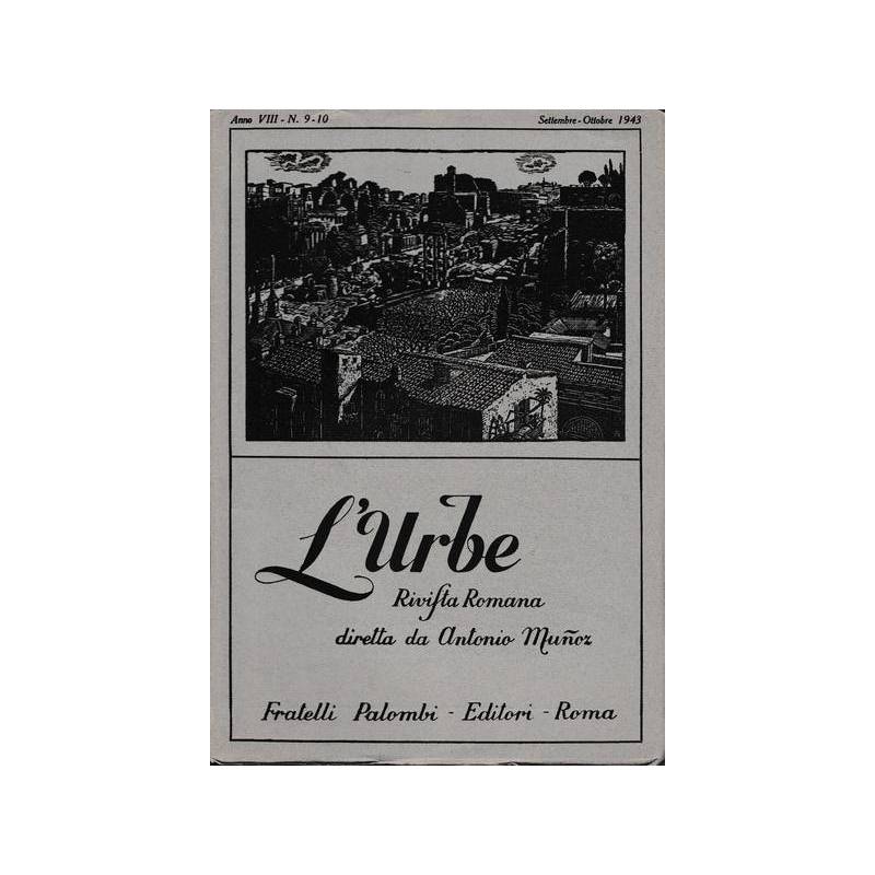 L'urbe. Rivista Romana. Anno VIII N° 9-10 Sett. Ott. 1943