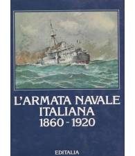L'Armata Navale Italiana. 1860-1920.
