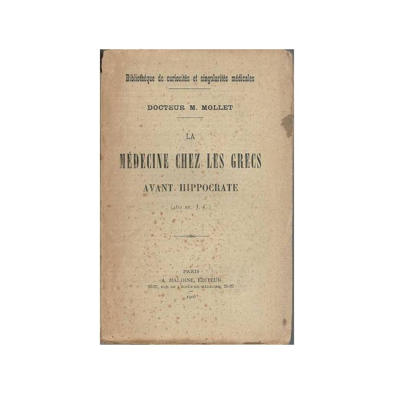 LA MEDECINE CHEZ LES GRECS AVANT HIPPOCRATE (460 av. J.C.)