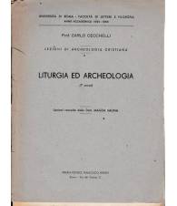 Lezioni di Archeologia cristiana 1. Liturgia ed Archeologia (I° corso) 1954-1955