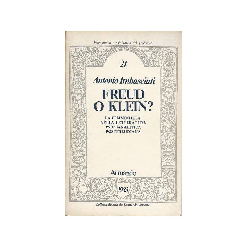 FREUD O KLEIN? - LA FEMMINILITÀ NELLA LETTERATURA PSICOANALITICA POSTFREUDIANA