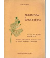 AGRICOLTURA E NUOVA SOCIETÀ. CULTURA BIO-DINAMICA ED ECOLOGICA