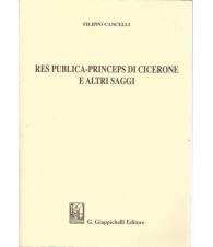 RES PUBLICA - PRINCEPS DI CICERONE E ALTRI SAGGI