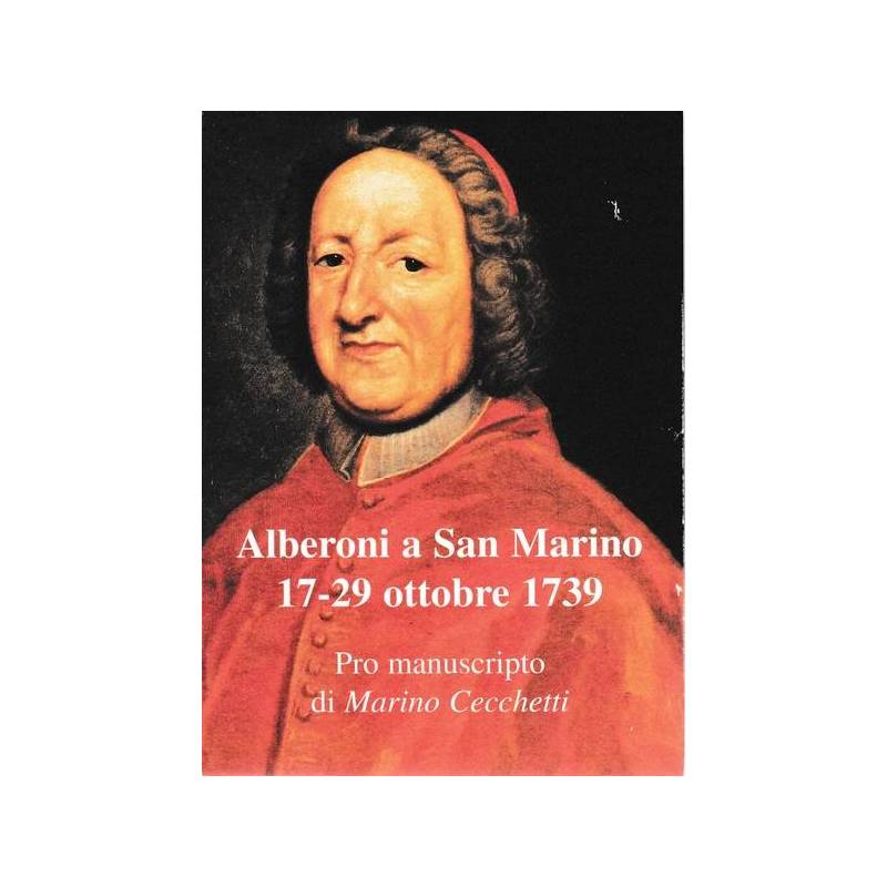 Alberoni a San Marino. 17-29 ottobre 1739