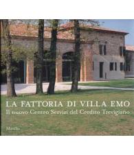 La fattoria di Villa Emo. Il nuovo Centro Servizi del Credito Trevigiano.