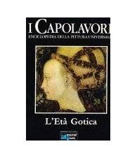L'età gotica - I Capolavori. Vol. II