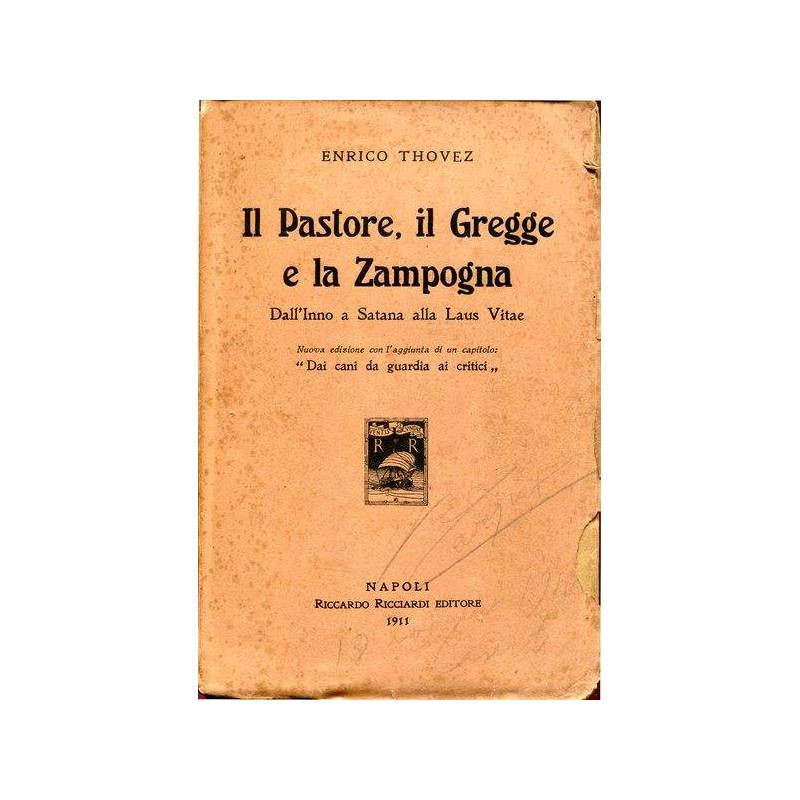 Il Pastore, il Gregge e la Zampogna - Dall'Inno a Satana alla Laus Vitae