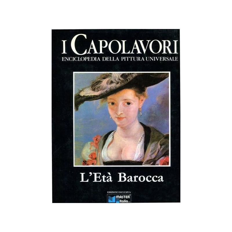 L'età barocca - I Capolavori. Vol. VI