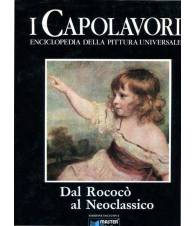 Dal Rococò al Neoclassico - I Capolavori. Vol. VII