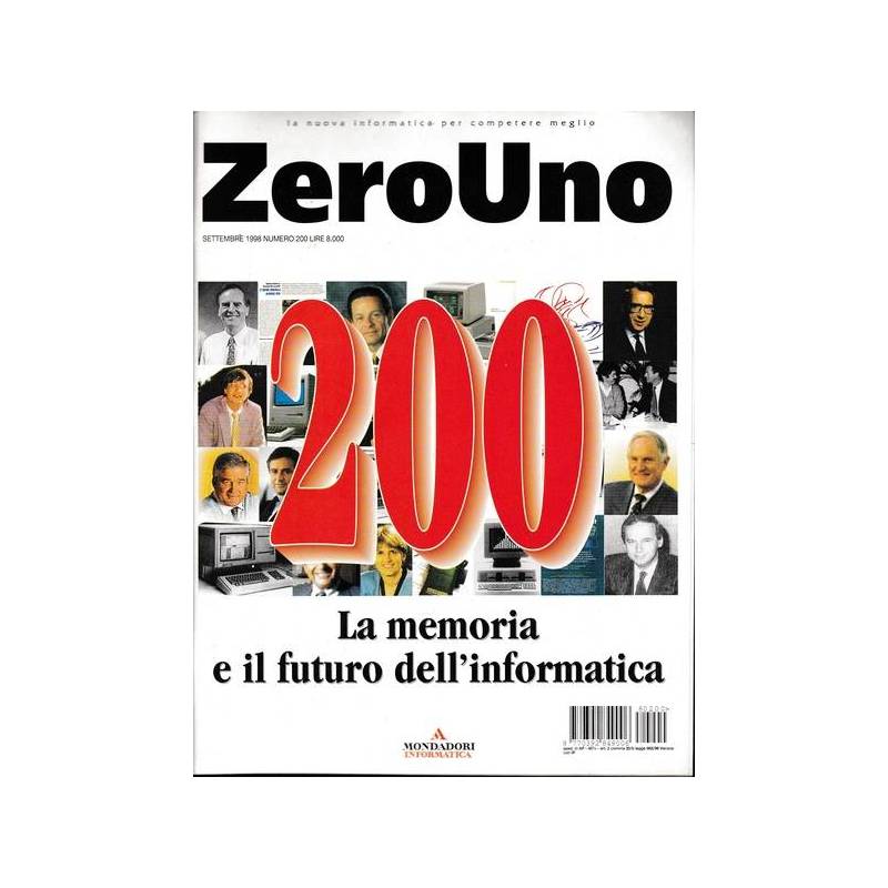 ZERO UNO: la memoria e il futuro dell'informatica. Rivista n.200 Settembre 1998