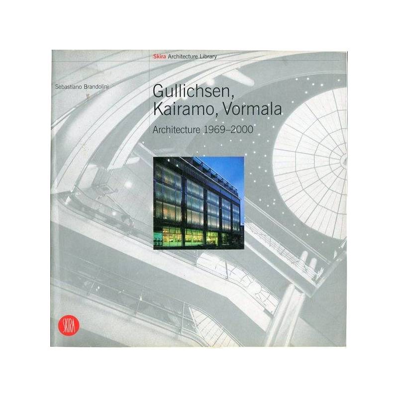 Gullichsen, Kairamo, Vormola - Architecture 1969-2000