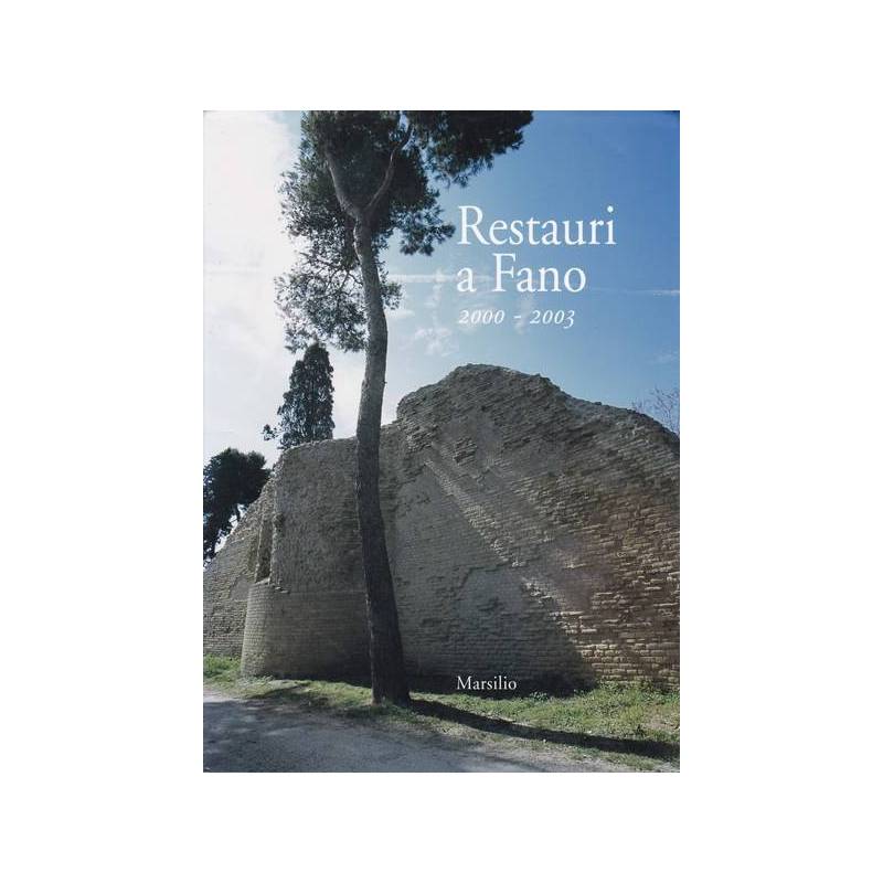 Restauri a Fano (2000-2003)