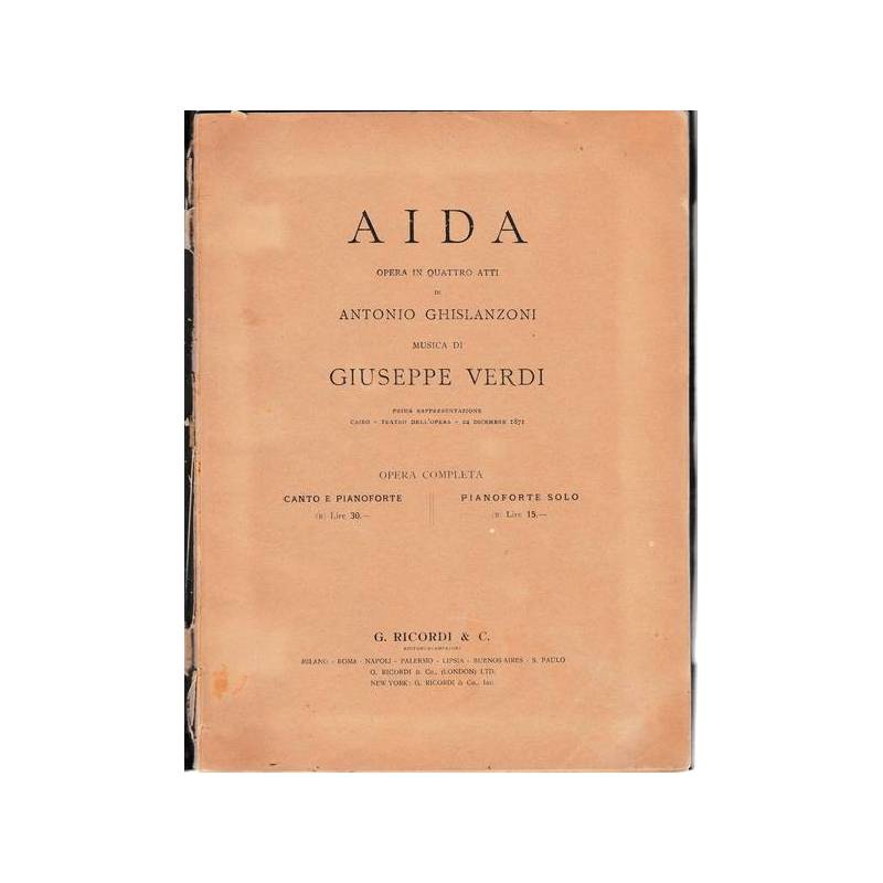 Aida. Opera in quattro atti di Antonio Ghislanzoni. Musica di Giuseppe Verdi.