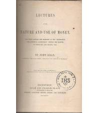 LECTURES ON THE NATURE AND USE OF MONEY