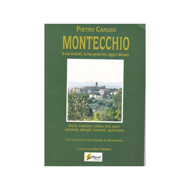 Montecchio: le sue frazioni, la sua gente ieri, oggi e domani