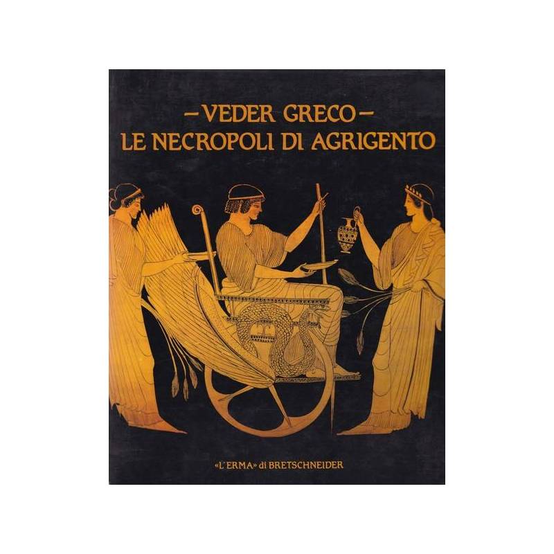 Veder greco. Le necropoli di Agrigento.