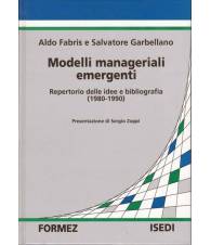 Modelli manageriali emergenti. Repertorio delle idee e bibliografia (1980-1990).