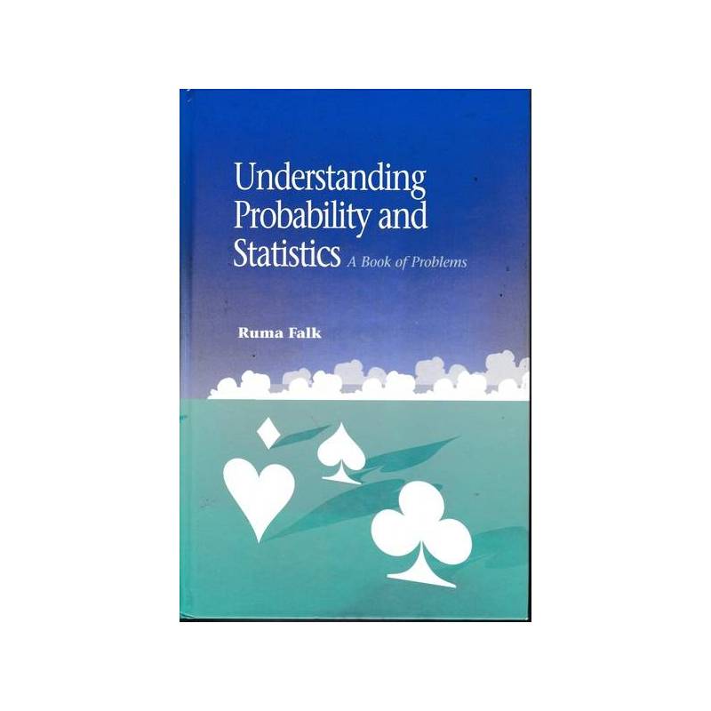 Understanding Probability and Statistics. A book of problems