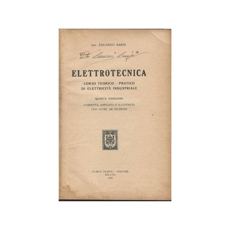 ELETTROTECNICA - Corso teorico-pratico di elettricita' industriale