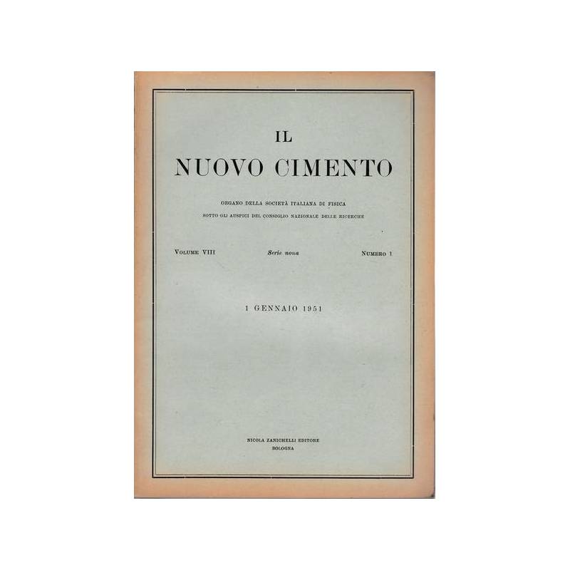 Il nuovo cimento. Vol. VIII Serie nona N.1 Gennaio 1951