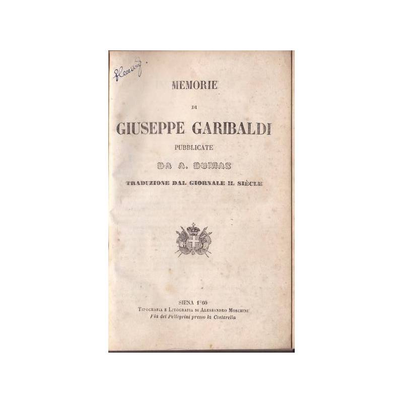 Memorie di Giuseppe Garibaldi pubblicate da A. Dumas