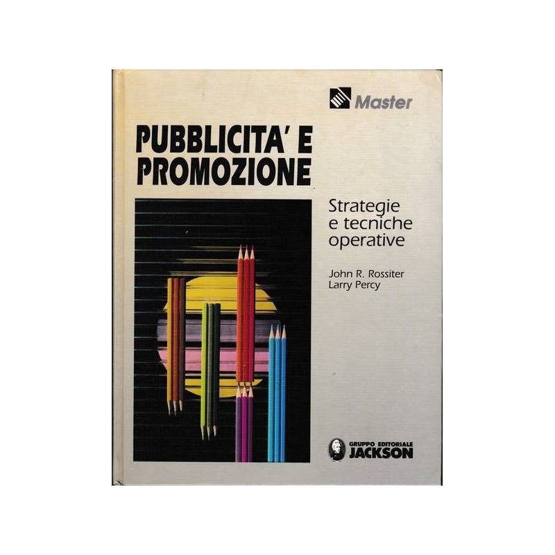 Pubblicità e Promozione. Strategie e tecniche operative