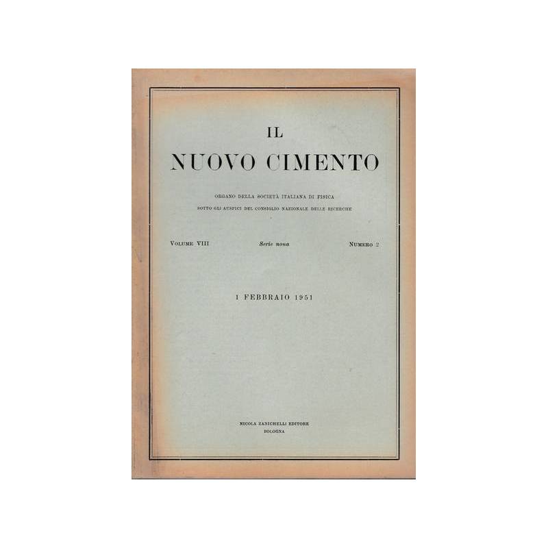 Il nuovo cimento. Vol. VIII Serie nona n. 2 Febbraio 1951