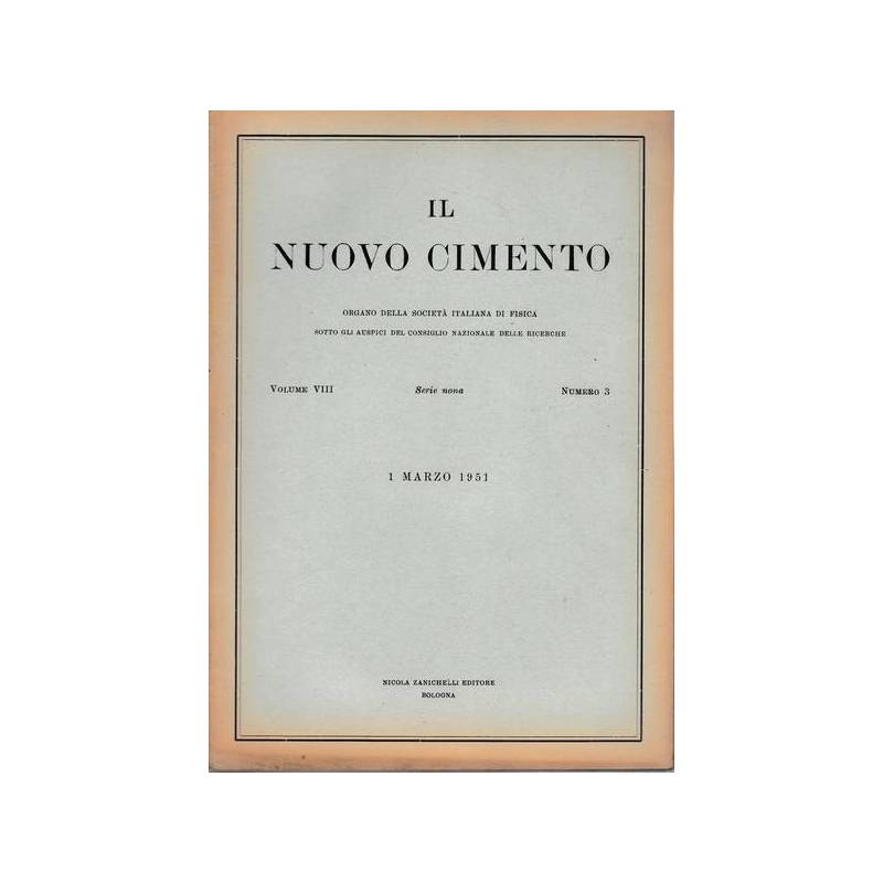 Il nuovo cimento. Vol. VIII Serie nona n. 3 Marzo 1951