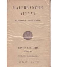 Malebranche vivant. Oeuvres complètes. XX. Biographie. Bibliographie.