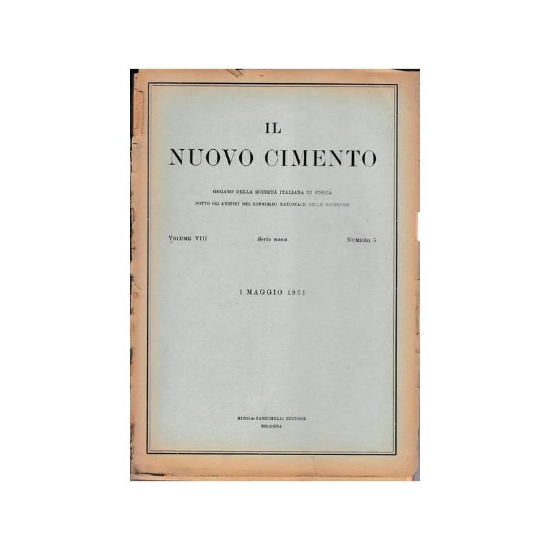 Il nuovo cimento. Vol. VIII Serie nona n. 5 Maggio 1951