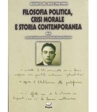 Augusto Del Noce. Filosofia politica, crisi mondiale e storia contemporanea.