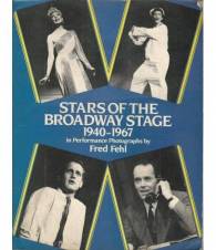 STARS OF THE BROADWAY STAGE. 1940-1967