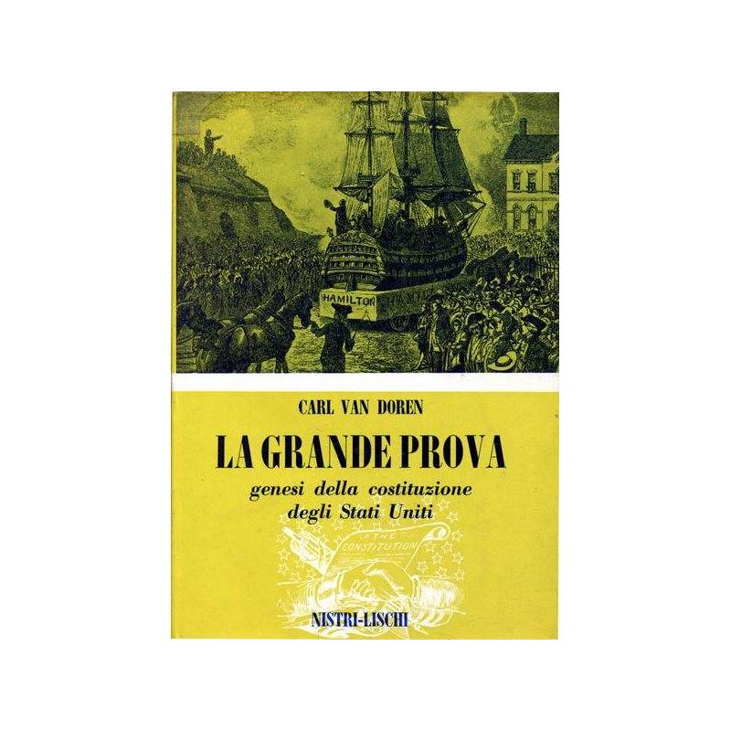 La grande prova - genesi della costituzione degli Stati Uniti