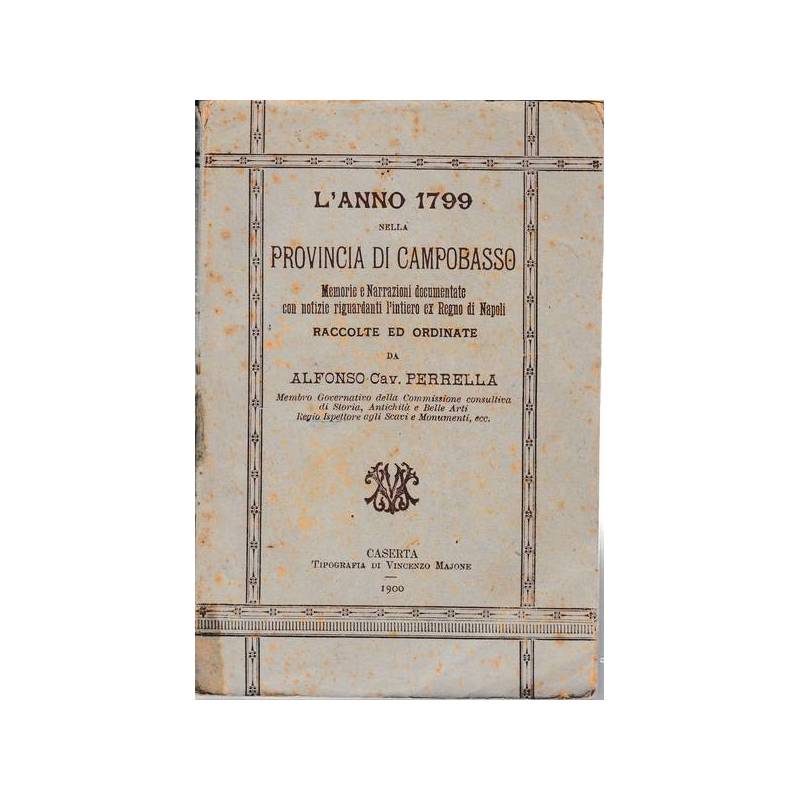 L'anno 1799 nella provincia di Campobasso. Memorie e narrazioni documentate...