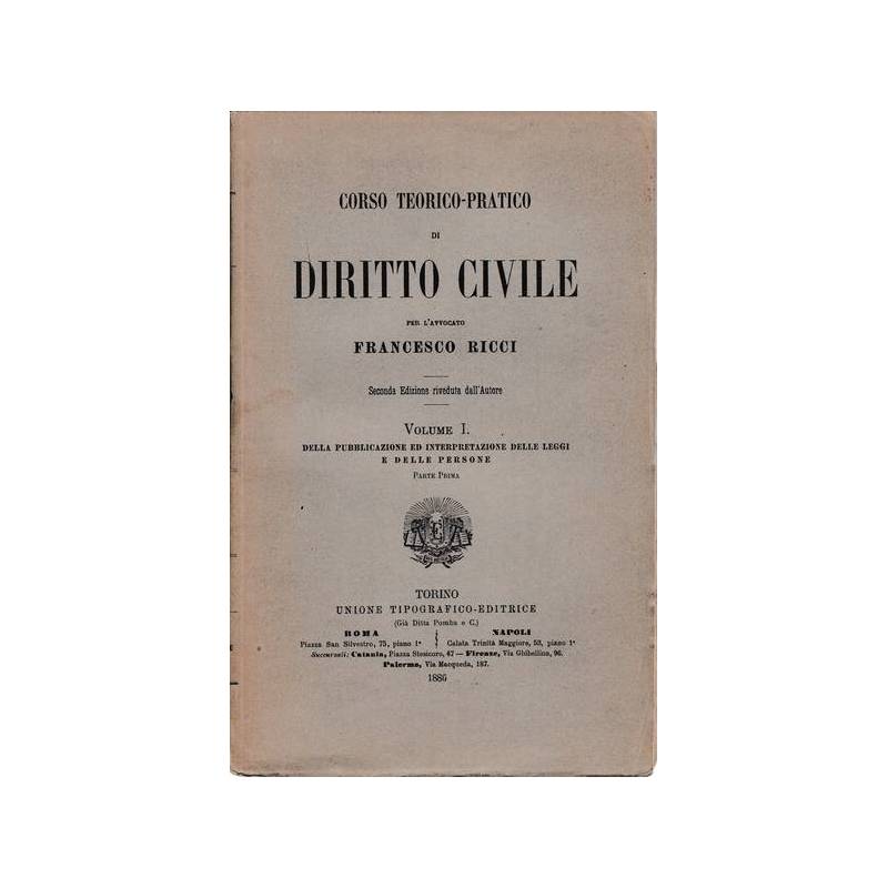 Corso teorico-pratico di Diritto civile. Dieci volumi (in undici tomi).