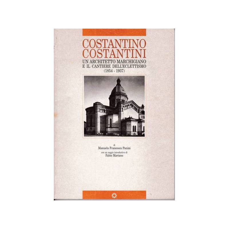 Costantino Costantini. Un architetto marchigiano e il cantiere dell'eclettismo