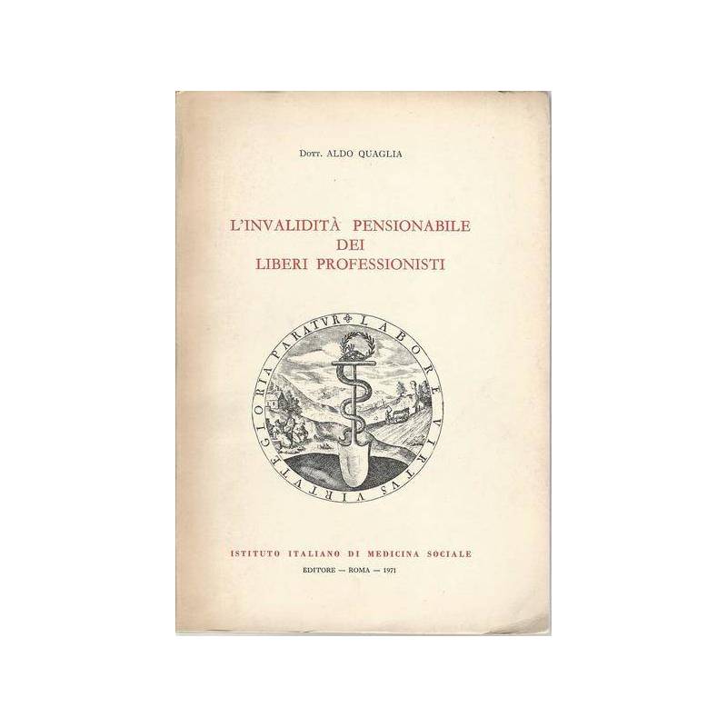 L'INVALIDITÀ PENSIONABILE DEI LIBERI PROFESSIONISTI