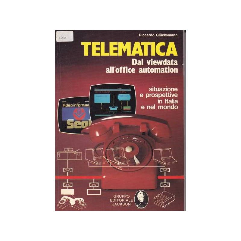 Telematica. Dal viewdata all'office automation.
